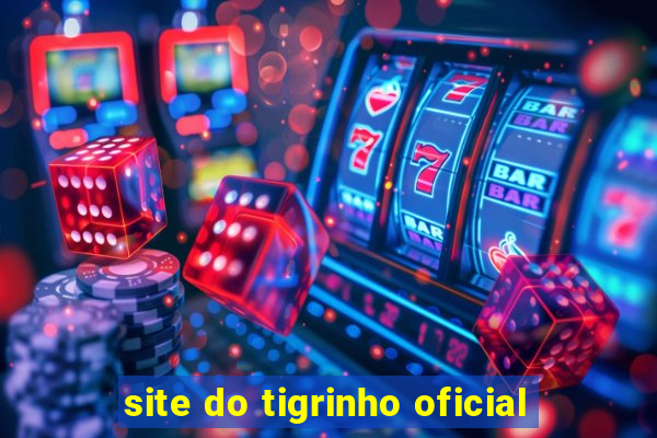 site do tigrinho oficial